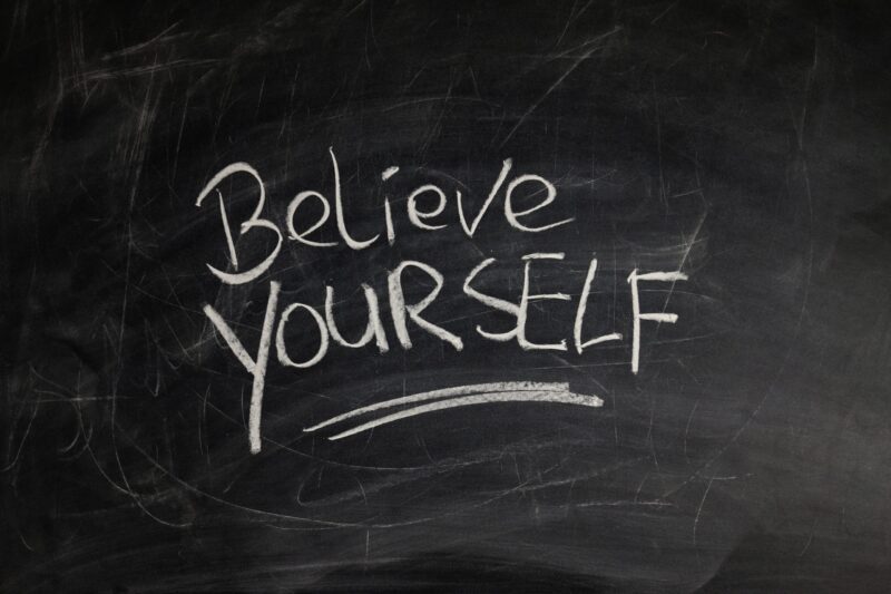 do you believe in YOURSELF?