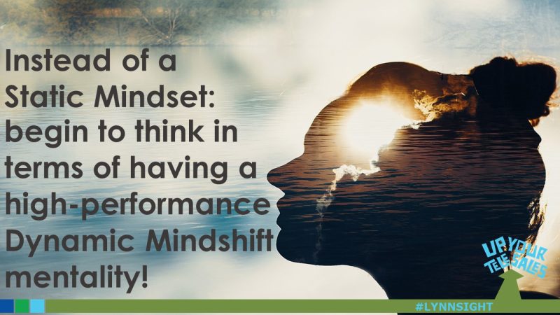 cultivate a Dynamic Mindshift mentality!