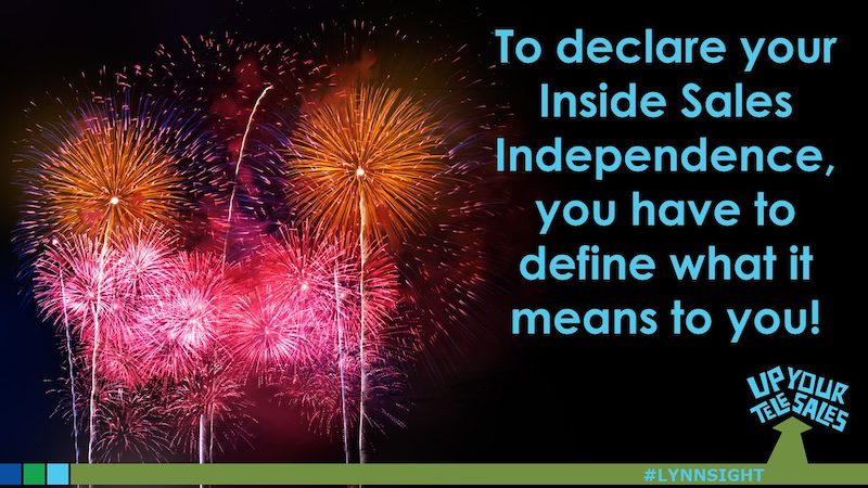 Declare Your Inside Sales Independence!