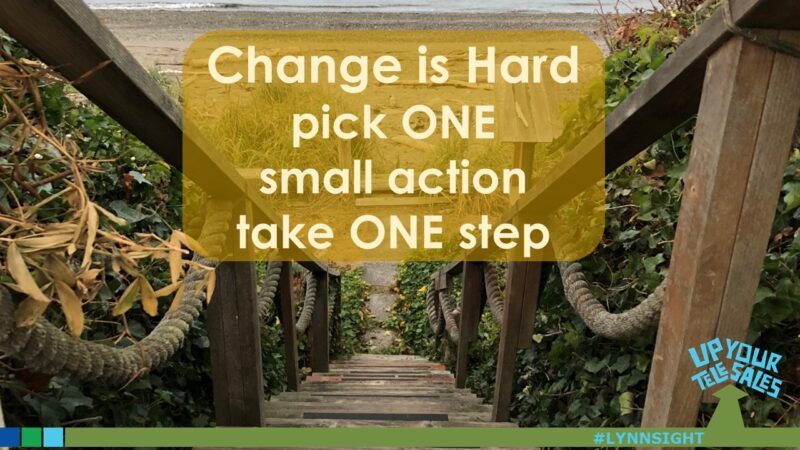 Change Is Hard, pick ONE small action