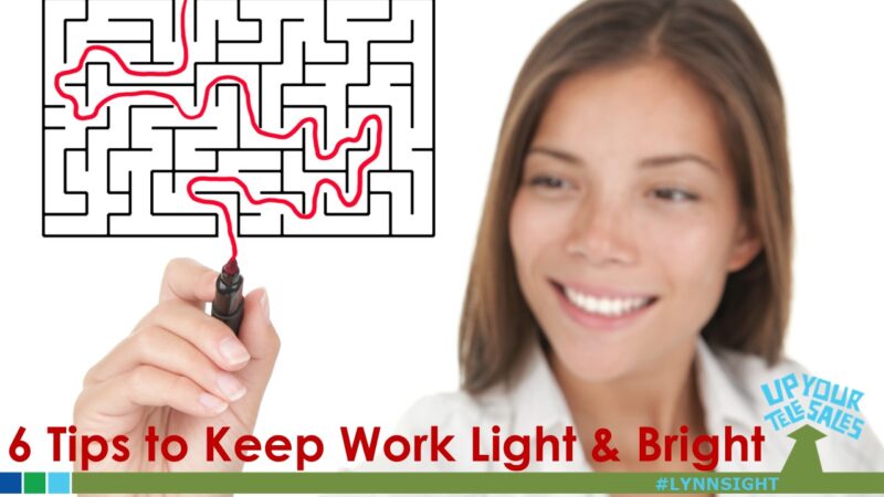 6 Tips to Keep Work Light & Bright