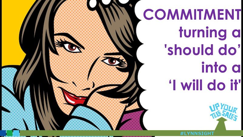 Commitment = The Invisible Work That Builds Sales Success