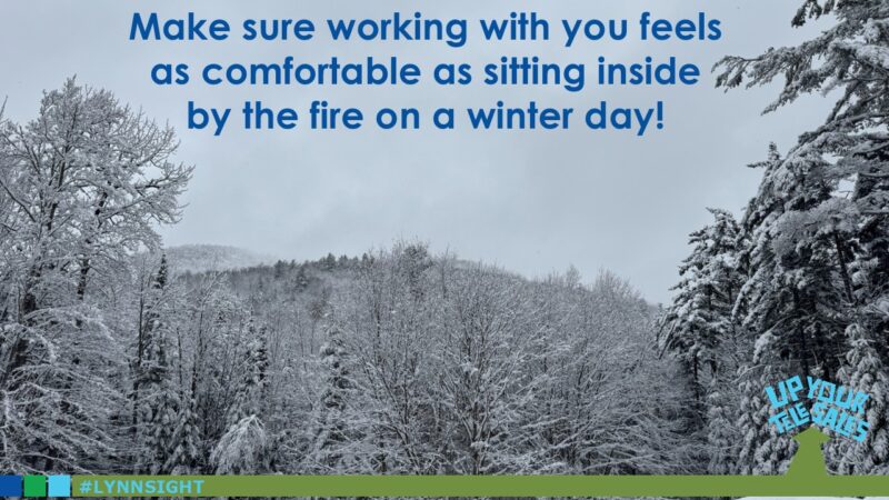 Make Them Comfortable!